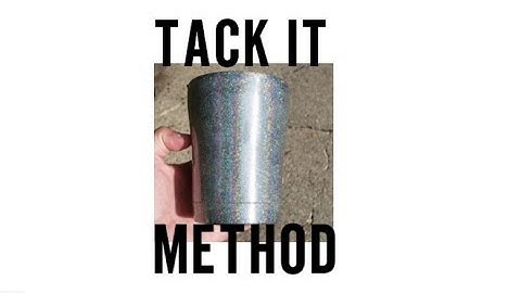 How to do the tack-it method for tumblers and key chains tack it