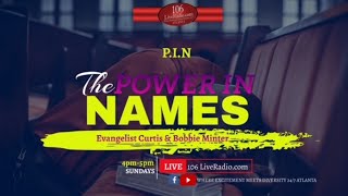 POWER-IN-NAMES W/ Curtis & Bobbie Minter Sep 12, 2021