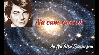 Nu cum sunt eu de Nichita Stănescu | Versuri