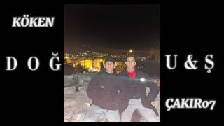 Çakir07&Köken - Doğuş