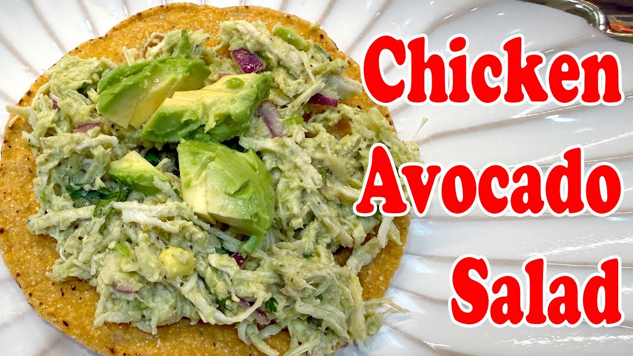 Easy Chicken Avocado Salad on Tostadas Everyone Loves