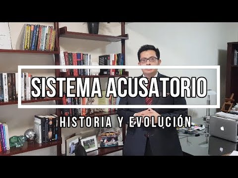 Sistema Acusatorio y su historia