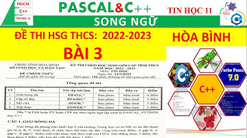 BÀI 3. MỞ CỬA ĐỀ THI HSG TIN HỌC THCS  HÒA BÌNH NĂM 2023 | Nguyễn Xuân Hồng IT