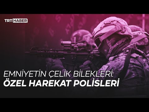 Emniyetin çelik bilekleri: Özel harekat polisleri