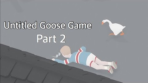 Untitled Goose Game: Part 2 Nintendo Switch 100% Walkthrough