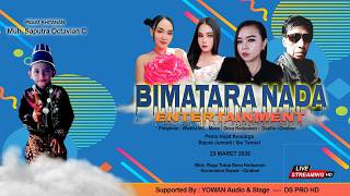 🔴 LIVE BIMATARA NADA / PIMP. WANDA MC - 23 MARET 2026 - DESA KEDUANAN