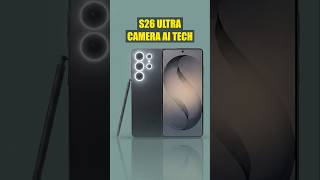 Samsung S26 Ultra Camera AI Tech Explained 🔥