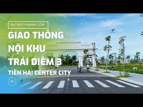 Video Thực tế giao thông nội khu Trái Diêm 3 - Tiền Hải... - youtube