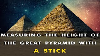 Measuring the height of the great pyramid with a stick