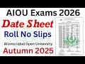 AIOU Exam Date Sheet 2026 | AIOU Examination Update 2026 |AIOU Date Sheet Autumn 2025 | The AIOU