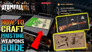 Atomfall: "Pristine Weapon" Guide! How To Craft & UPGRADE Your Weapons TODAY!
