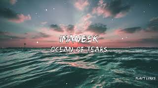 Imanbek x DVBBS - Ocean Of Tears (Lyrics)