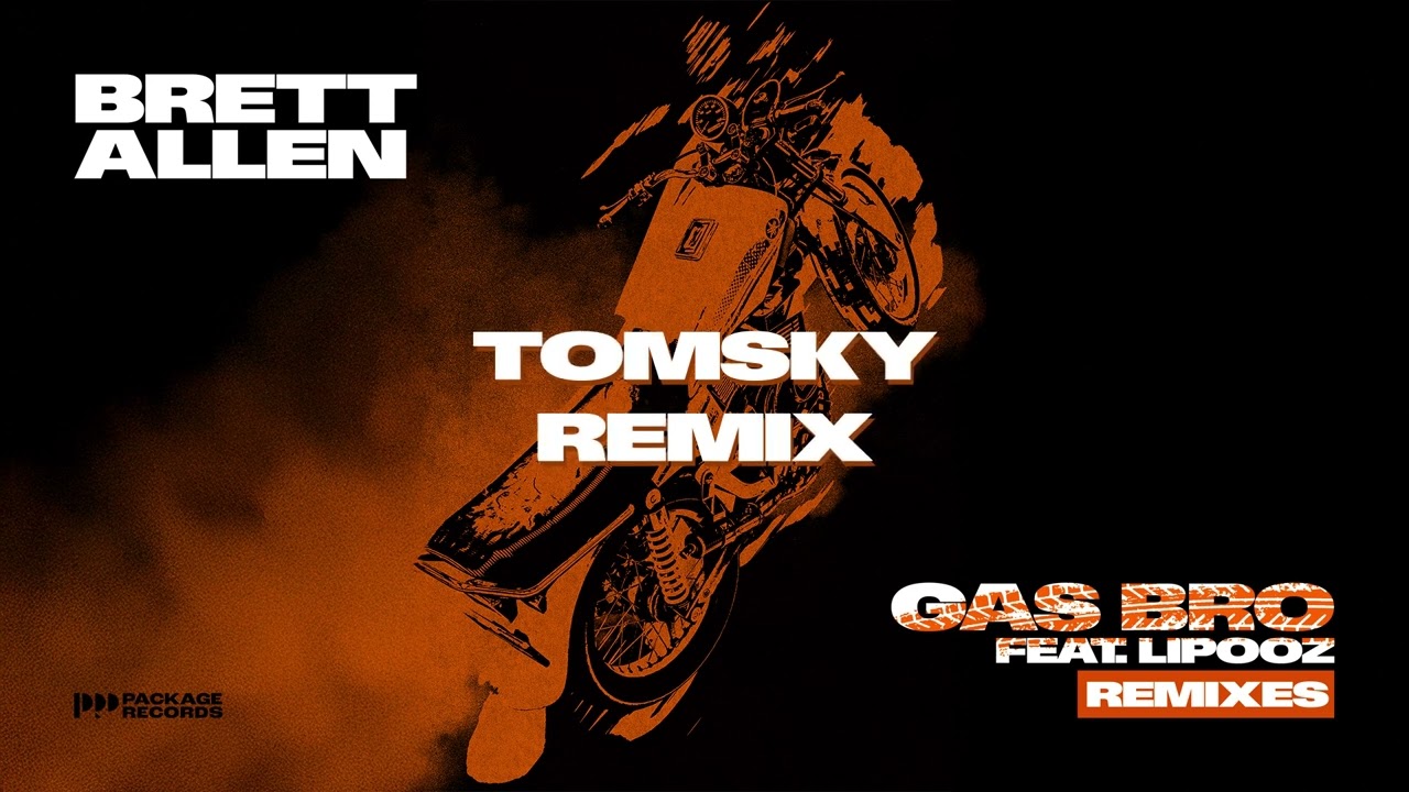 Brett Allen feat. Lipooz - Gas Bro (Tomsky Remix)