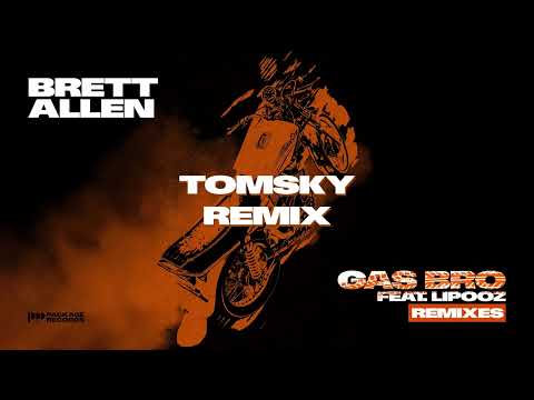 Brett Allen feat. Lipooz - Gas Bro (Tomsky Remix)