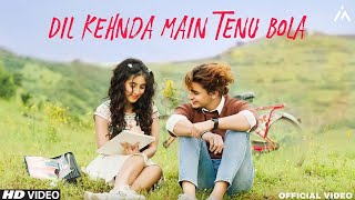 Dil Kehnda Main Tenu Bola | Reels Hits Song 2023 | O Me Mandi Na Meri Khata Ve
