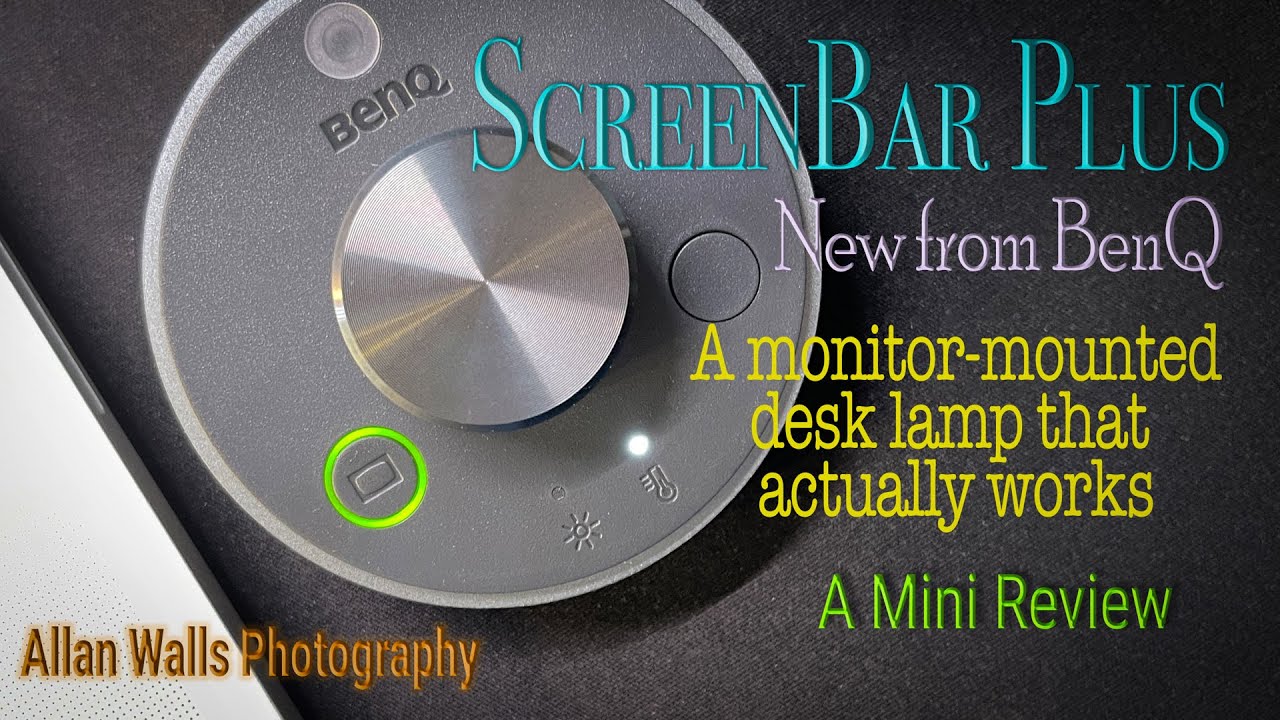 Improve Your Editing With: BenQ ScreenBar Plus Monitor Light Review 