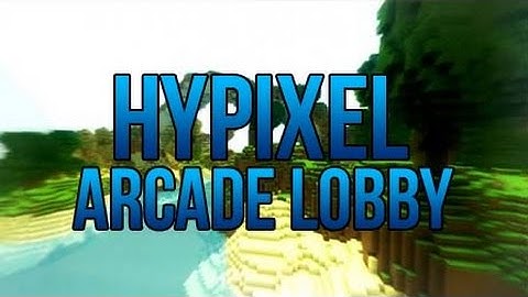 [Minecraft] HyPixel - Arcade Lobby (Map) DOWNLOAD