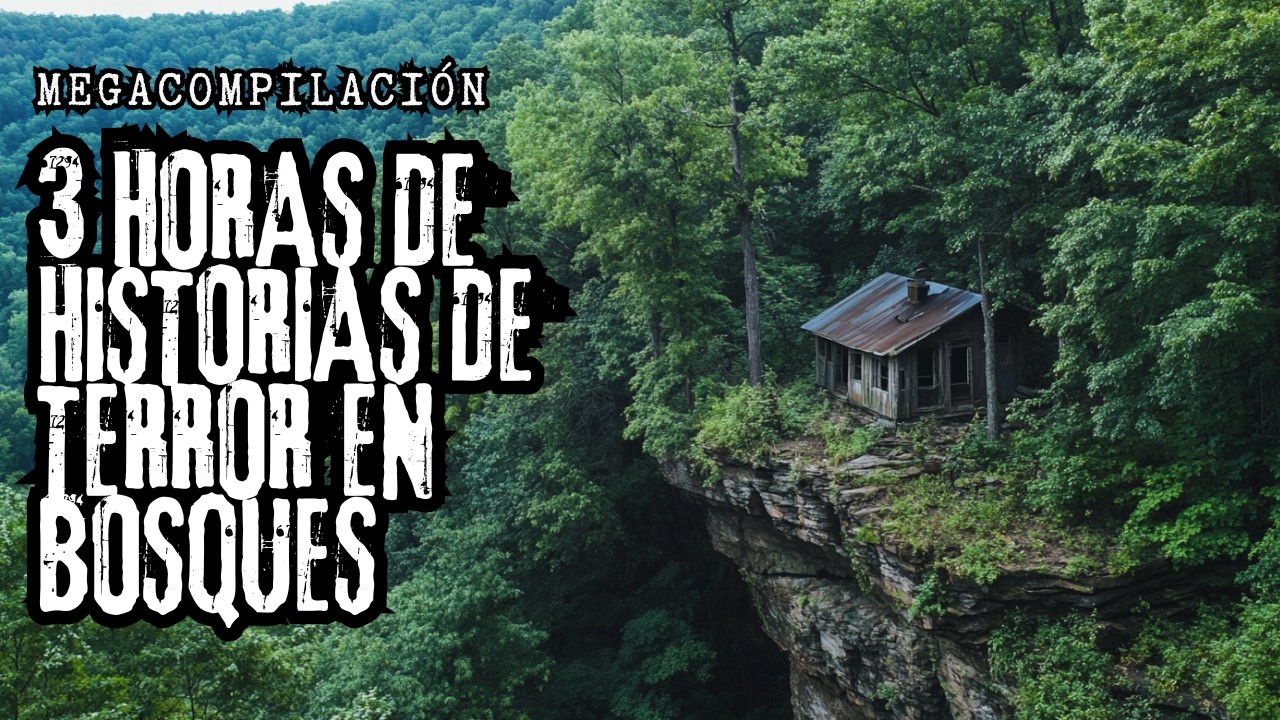 (MEGACOMPILACIÓN) 3 Horas de Historias de Terror en BOSQUES
