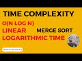 O(N Log N) - Linear Logarithmic Time Complexity || Merge Sort Algorithm