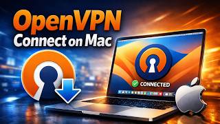 How to Install OpenVPN Connect on Mac | OpenVPN Setup
