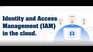 Identity and Access Management (IAM) in Cloud