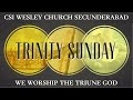 Csi wesley church secbad  26052024  telugu service  trinity sunday  we worship the triune god