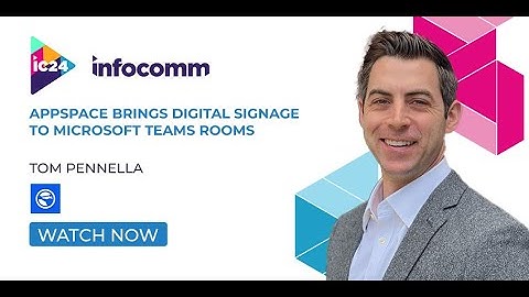 Infocomm: Appspace Brings Digital Signage to Microsoft Teams Rooms