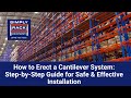 How to Erect a Cantilever System: Step by Step Guide for Safe &amp; Effective Installation