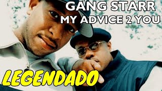 Gang Starr - My Advice 2 You [Legendado]