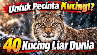 40 SPESIES KUCING LIAR DUNIA — Para Penguasa Hutan, Gunung, Gurun & Padang Rumput (Cinematic AI) screenshot 3