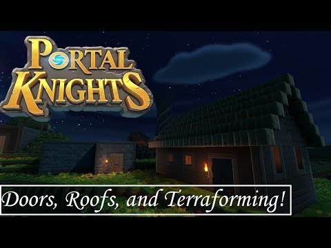 Roofs, Doors, and Terraforming! - Let's Play Portal Knights 1.1.2 | E29