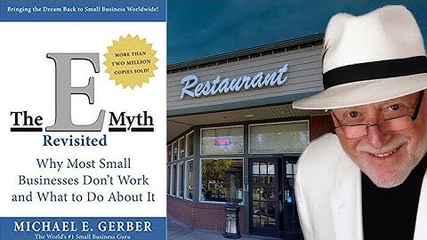 Key takeaways from The E-myth Revisited by Michael E. Gerber - Transform your small business