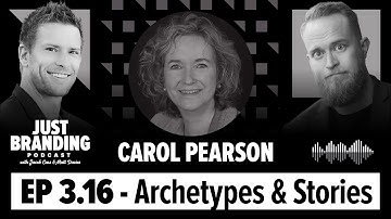 Archetypes & Stories with Carol Pearson - JUST Branding Podcast S03.Ep16