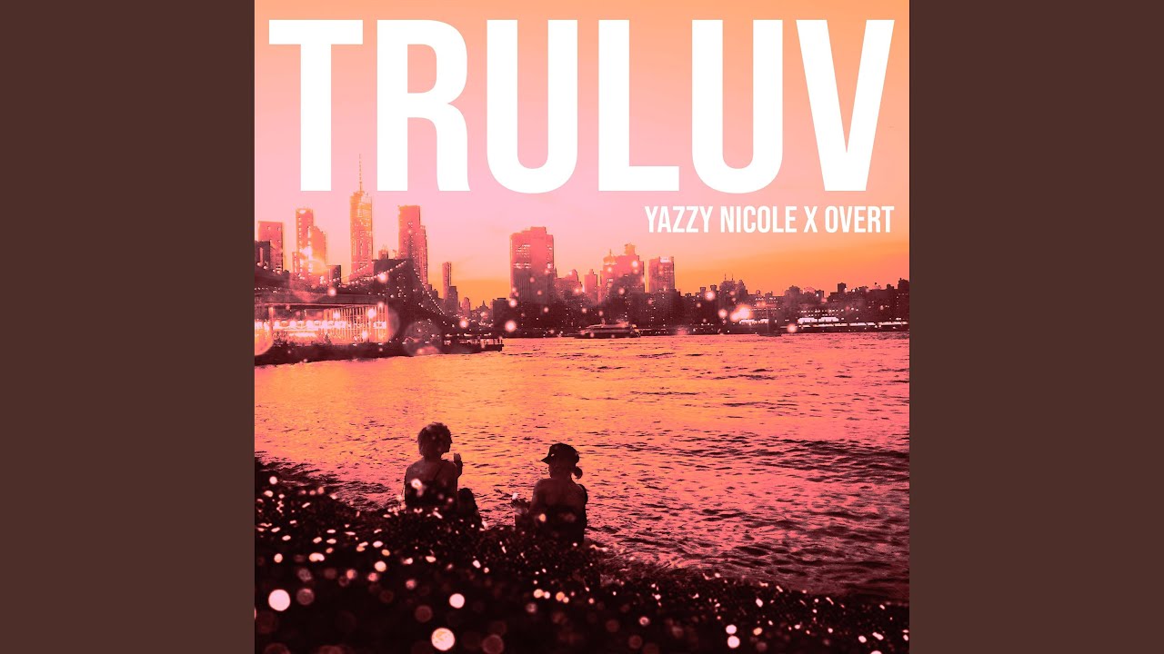 Ver Tru Luv (feat. Yazzy Nicole) no YouTube Ver Tru Luv (feat. Yazzy Nicole) no YouTube
