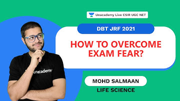 How to overcome EXAM FEAR? | DBT JRF 2021 |Life Science| Mohd. Salman| Unacademy Live