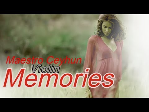 Memories -  Maestro Ceyhun (Violin) Music Video