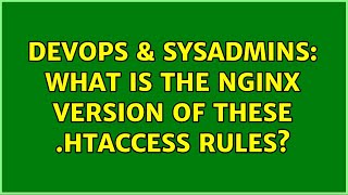 Famous DevOps & SysAdmins: What is the nginx version of these .htaccess rules? Net Worth
