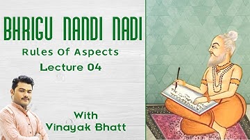 Bhrigu Nandi Nadi: Rules of Aspects - Lecture 4 | BNN Classes