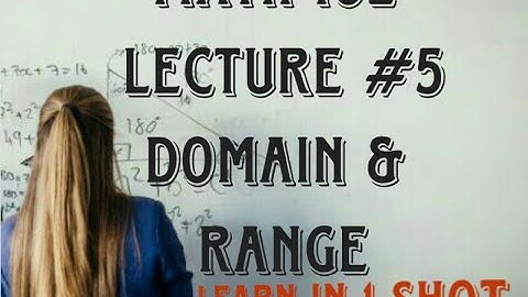 MTH102 short Lecture_5 || #Domain&Range