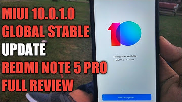 MIUI 10.0.1.0 GLOBAL STABLE UPDATE FULL REVIEW | REDMI NOTE 5 PRO | NOT GOOD? | NEW FEATURES | MIUI