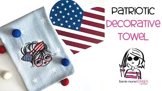Patriotic Decorative Towel - Ricoma EM1010 @LorrieNunemaker
