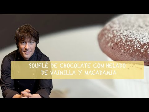 Souflé de chocolate con helado de vainilla y macadamia