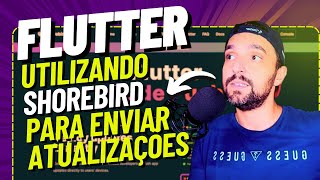 SHOREBIRD o CODE PUSH do Flutter