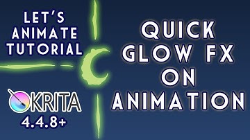 Krita Tutorial: Quick Glow Effects On Animation 🌟💫