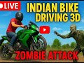 . LIVE 🔴 Indian Bike Driving 3D | Zombie Attack Survival 😱