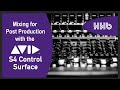 Avid S4 Control Surface - Mixing for Post Production