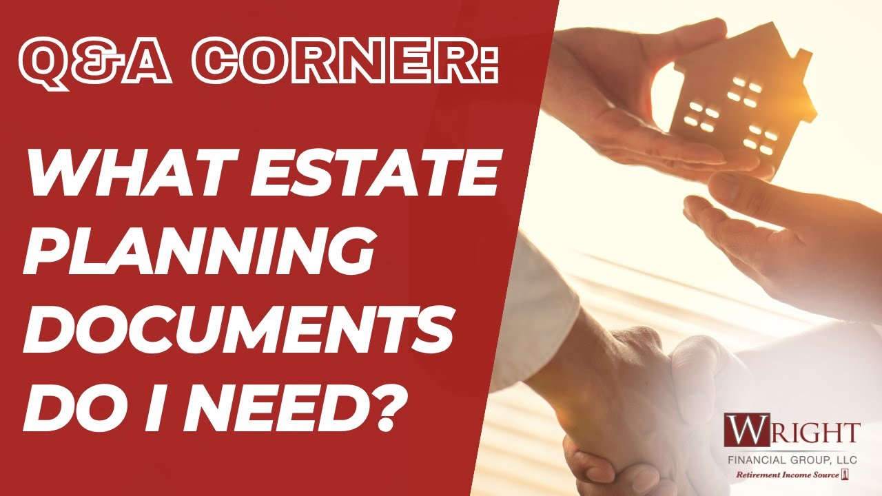 q-a-corner-what-estate-planning-documents-do-i-need-youtube