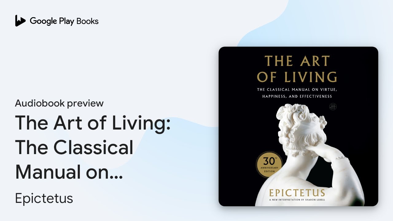 The Art of Living: The Classical Manual on… by Epictetus · Audiobook ...