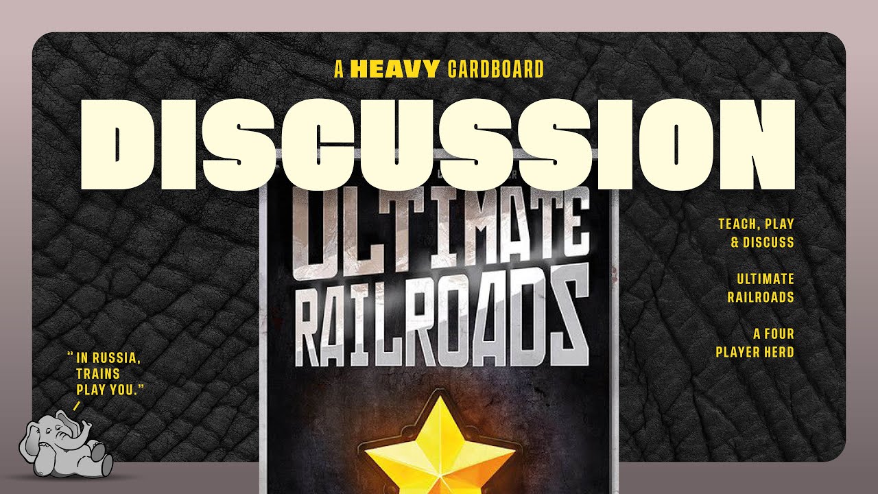 Ultimate Railroads - 4p - The Discussion (only)