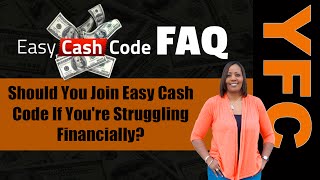 Easy Cash Code FAQ | Should You Join Easy Cash Code If You're Struggling Financially?